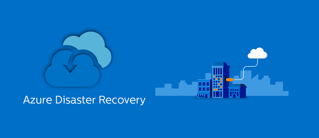 Leveraging Azure for On-Premises Disaster Recovery
